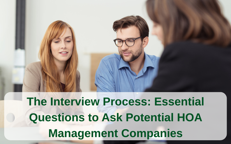 The Interview Process Essential Questions to Ask Potential HOA Management Companies