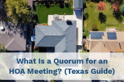 What Is a Quorum for an HOA Meeting? (Texas Guide)