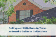 Delinquent HOA Dues in Texas: A Board's Guide to a Fair, Legal Collection Process